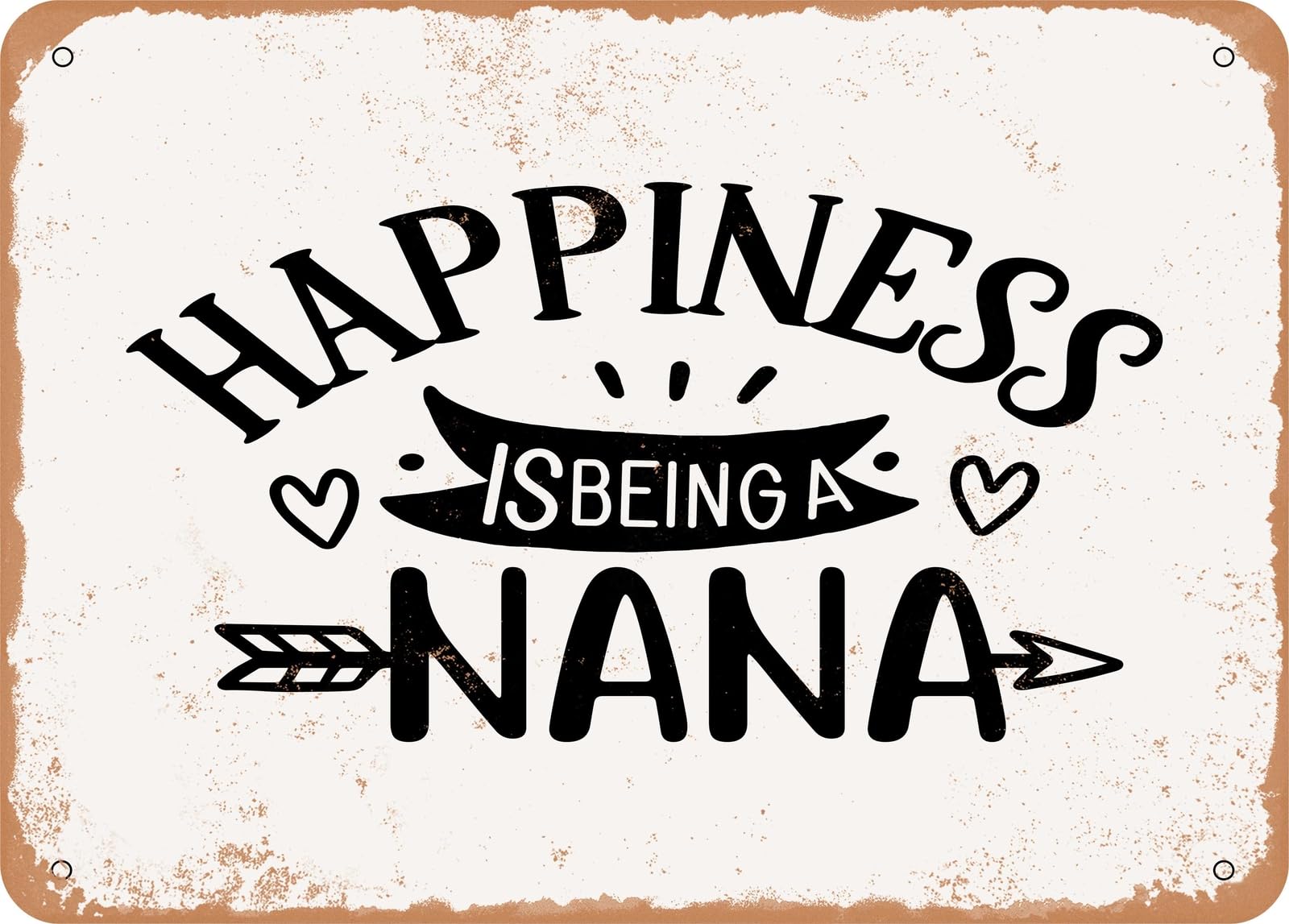 Metal Sign - Happiness is Being a Nana - Vintage Look Sign home decor