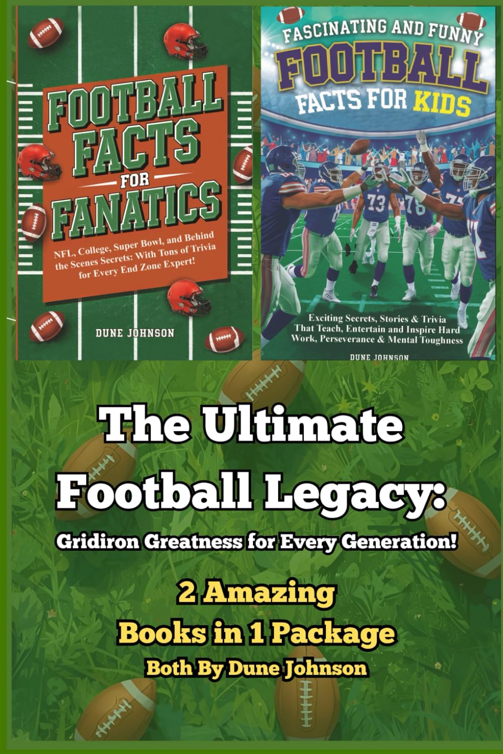 The Ultimate Football Legacy: Gridiron Greatness for Every Generation
