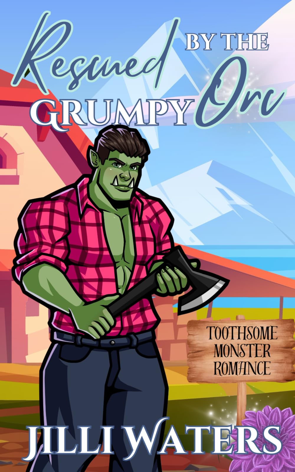 Rescued by the Grumpy Orc (Toothsome Monster Romance)