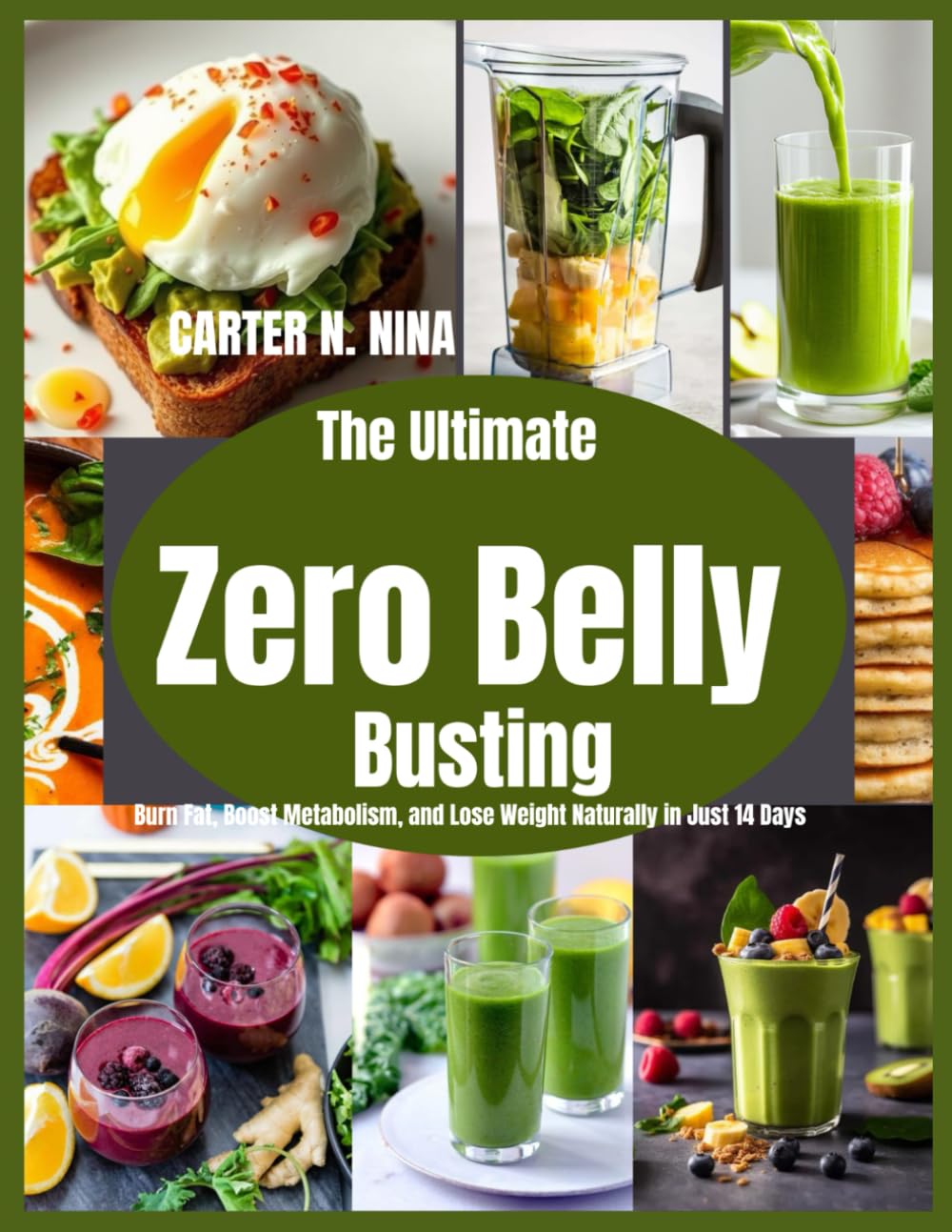 The Ultimate Zero Belly Busting: Burn Fat, Boost Metabolism, and Lose Weight Naturally in Just 14 Days