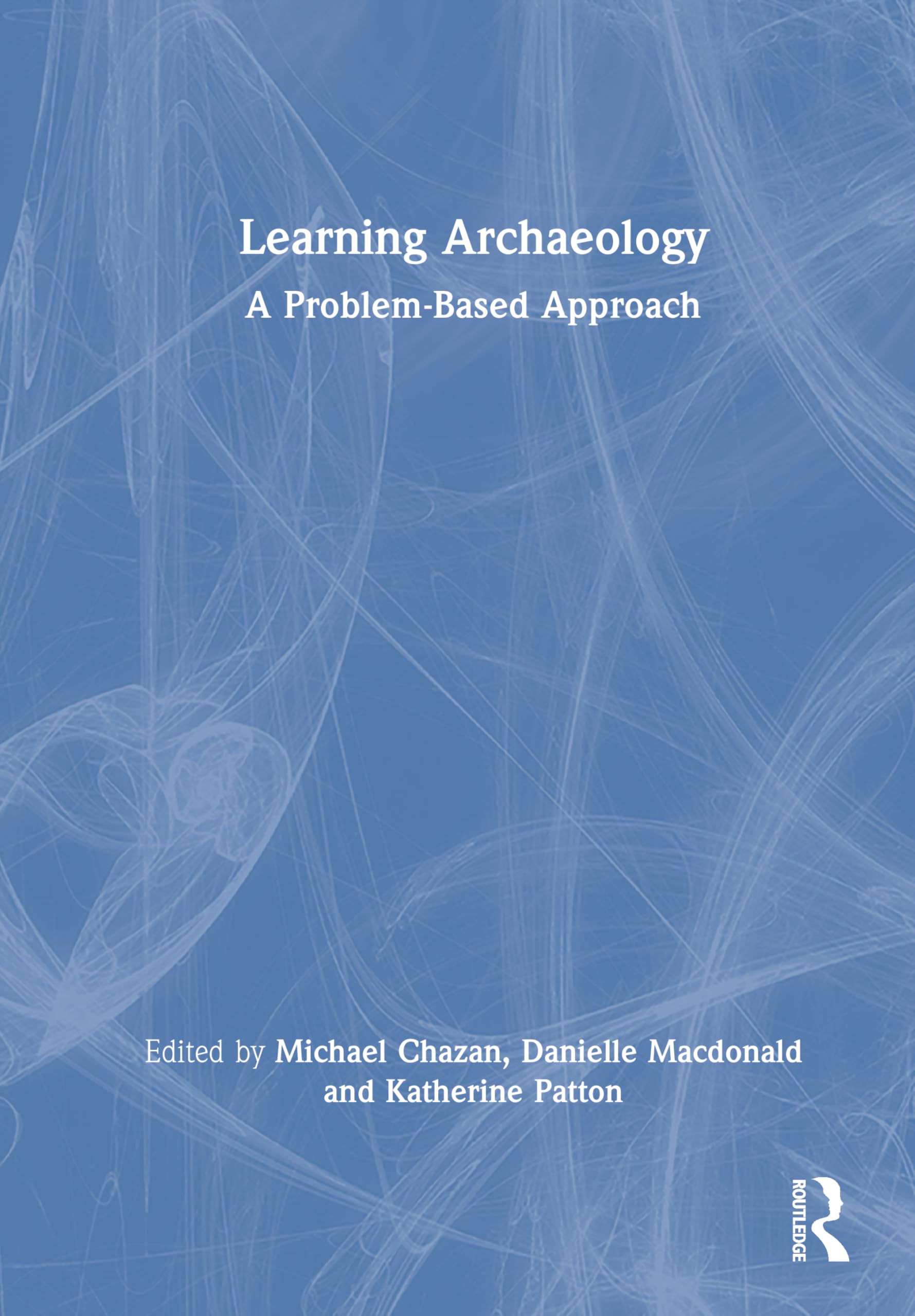 Learning Archaeology: A Problem-Based Approach