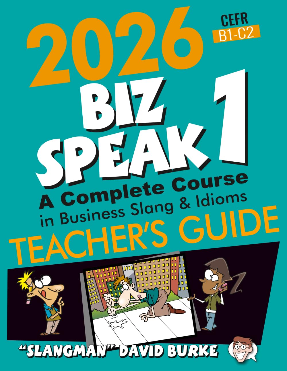 2026 BIZ SPEAK TEACHER'S GUIDE: American Idioms & Slang