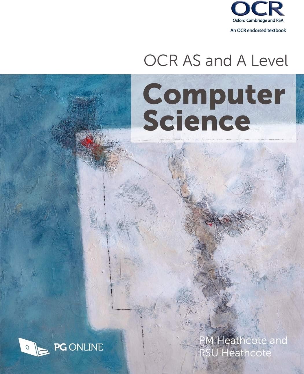 AS and A Level OCR Computer Science H446 H046 A-Level Course textbook by PG Online KS5 Computing Exam Pass Complete Officially Endorsed Guide OCR Oxford and Cambridge Examination Board A Level