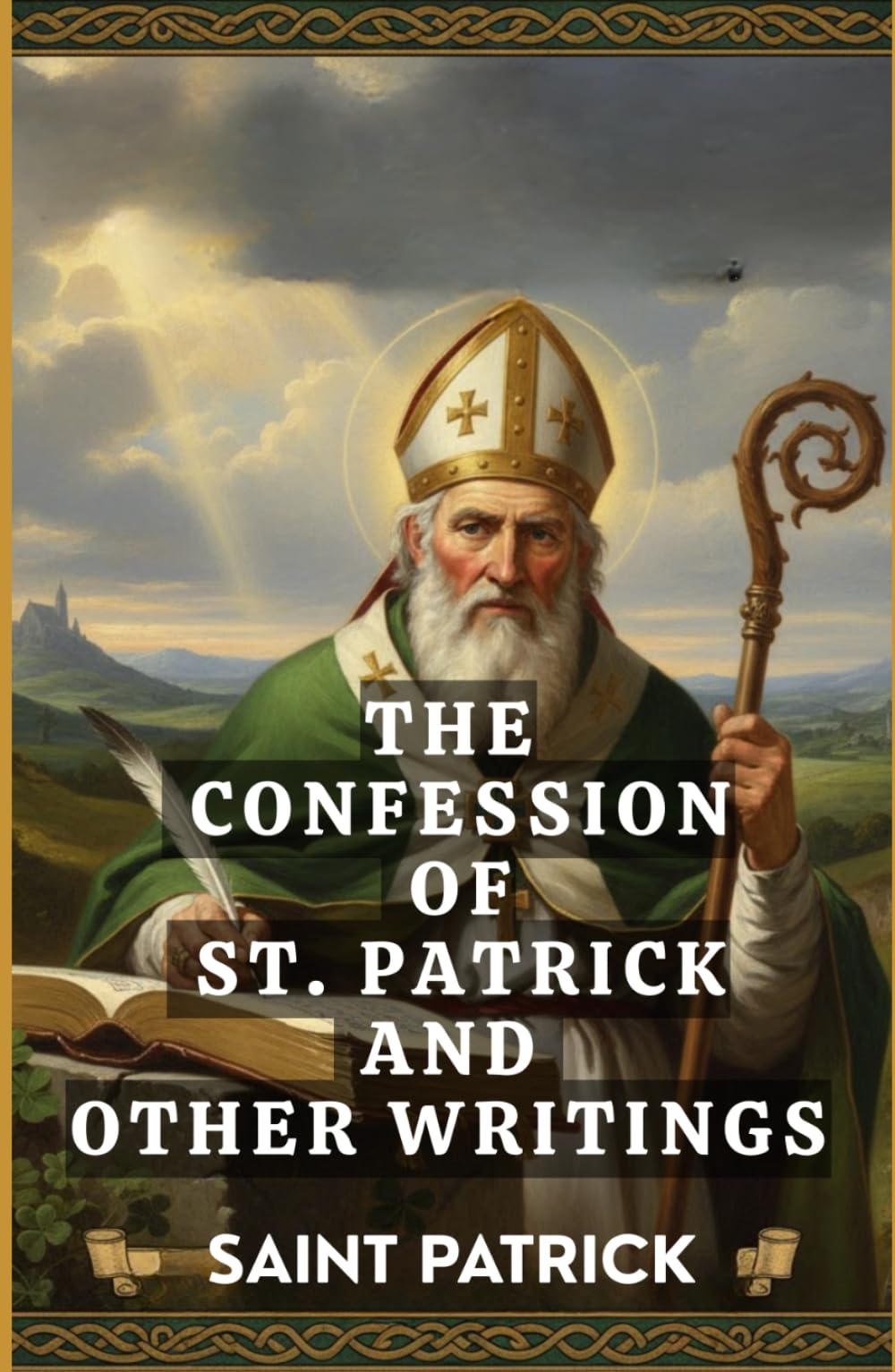 The Confession of St. Patrick and Other Writings