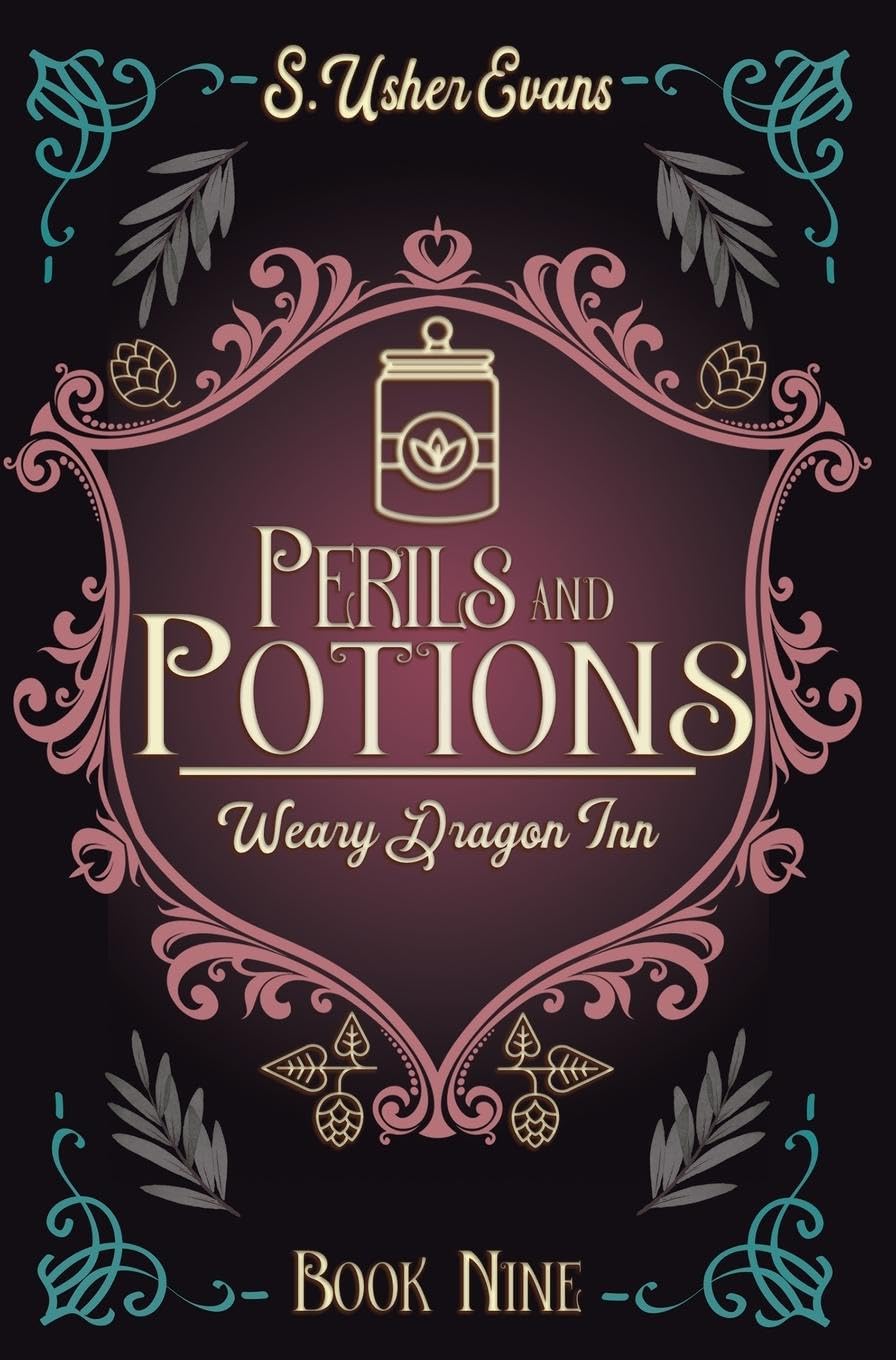 Perils and Potions: A Cozy Fantasy Novel: 9 (The Weary Dragon Inn)