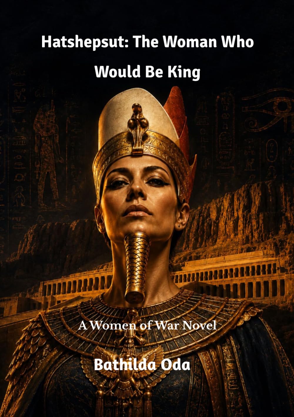 Hatshepsut: The Woman Who Would Be King: A Women of War Novel