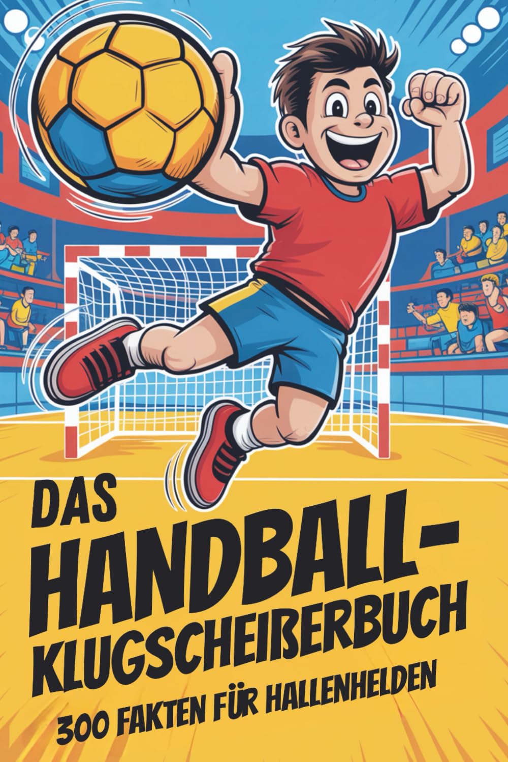Das Handball Klugscheißerbuch | 300 Fakten für Hallenhelden | Handball Geschenk: Lustiges Geschenk für Handball Fans