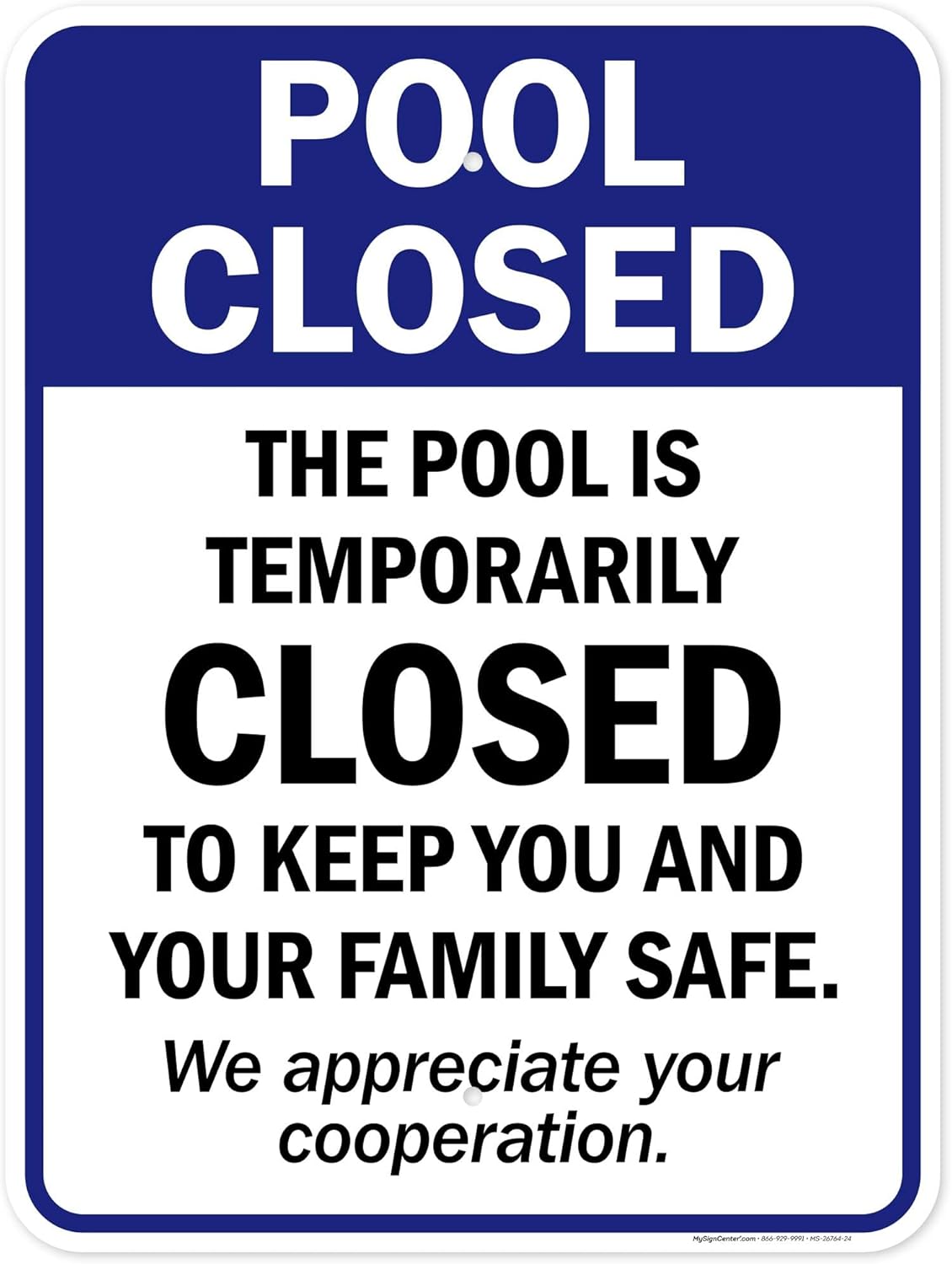 Pool Closed The Pool Is Temporarily Closed To Keep You And Your Family Safe Pool Sign, 18x24 Inches, Rust Free .063 Aluminum, Fade Resistant, Made in USA by My Sign Center