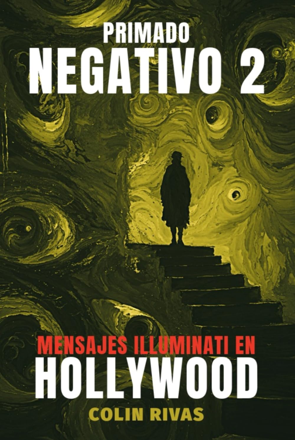 PRIMADO NEGATIVO 2: MÁS MENSAJES ILLUMINATI EN HOLLYWOOD