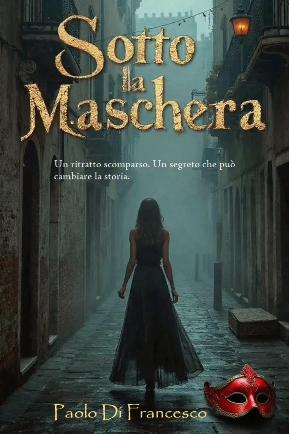 Sotto la Maschera: Un ritratto scomparso. Un segreto che può cambiare la storia.