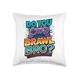 To Brawl Showdown Stars Fun Gamer Don't Have Time Brawl Bro Throw Pillow