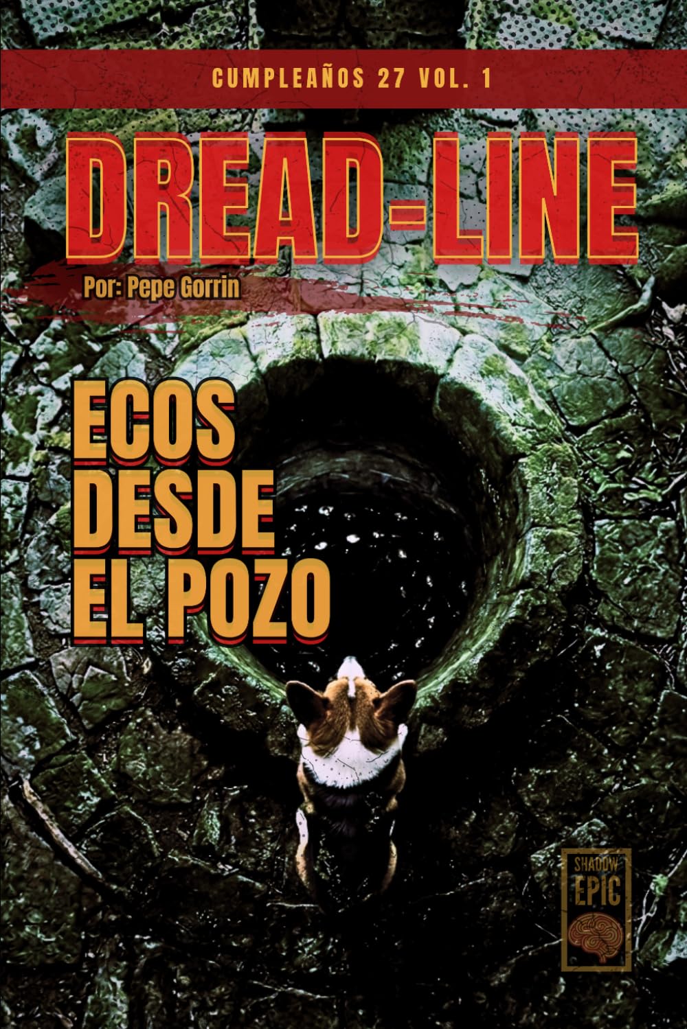 Ecos del Pozo - Cumpleaños 27: VOL. 1: Novela de terror japonés, J-Horror y survival thriller. Historias de fantasmas, monstruos y leyendas de Japón