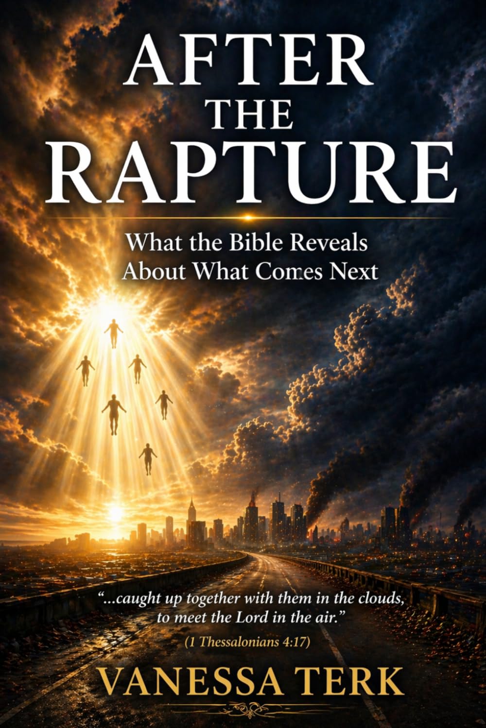 After the Rapture: What the Bible Reveals About What Comes Next (End Time Foundation)