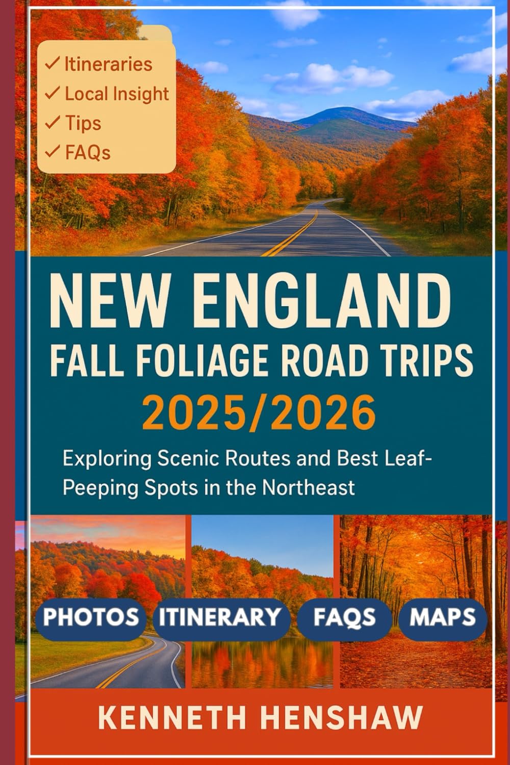 New England Fall Foliage Road Trips 2025/2026: Exploring Scenic Routes And Best Leaf-peeping Spot In The NorthEast