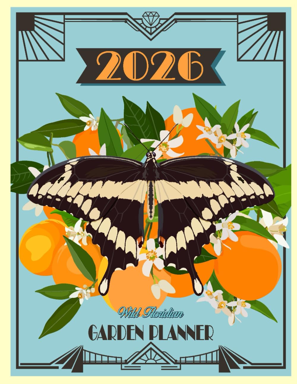 2026 Wild Floridian Garden Planner      Paperback – Large Print, September 16, 2025