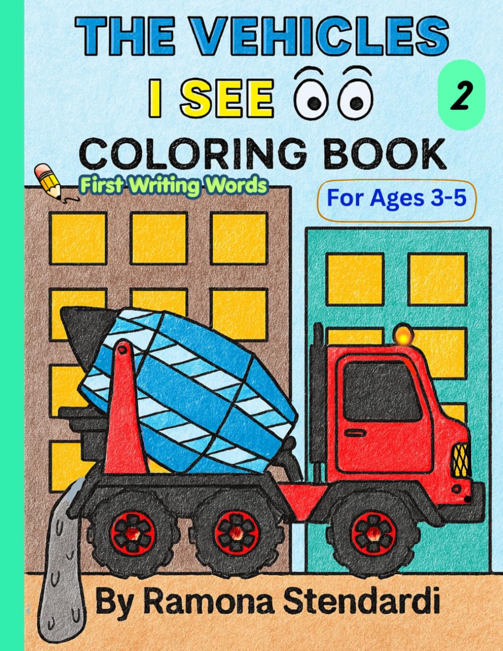 The Vehicles I See First Words: “Early tracing and writing practice for young learners”