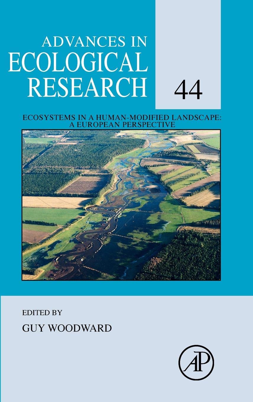 Ecosystems in a Human-Modified Landscape: A European Perspective (Volume 44) (Advances in Ecological Research, Volume 44)