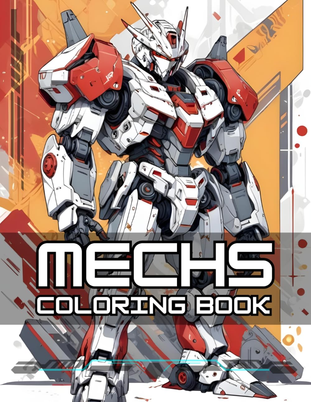 Robots coloring book: Robots and Mechs Coloring Book for Adults and Teens (Mech world coloring book series)