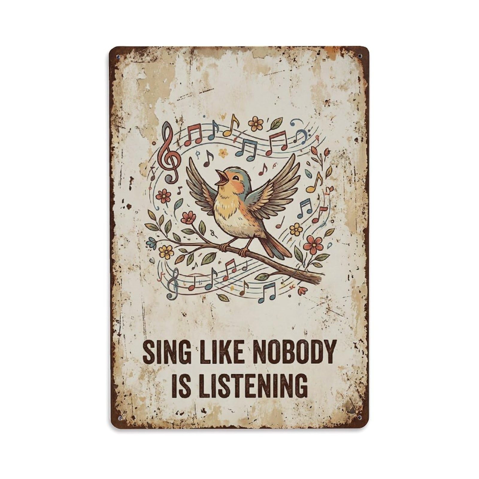 Sing Like Nobody Listening Songbird Metal Tin Sign