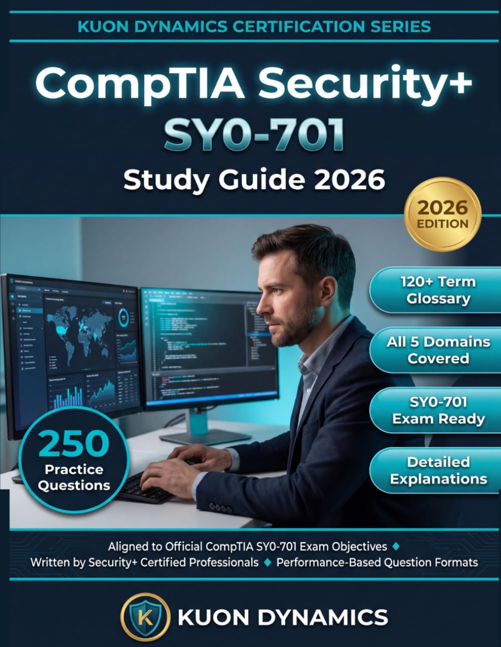 CompTIA Security+ SY0-701 Study Guide 2026: 250 Practice Questions — Threats, Vulnerabilities, Cryptography and Risk Management (IT & Cybersecurity Certification Exam Prep)