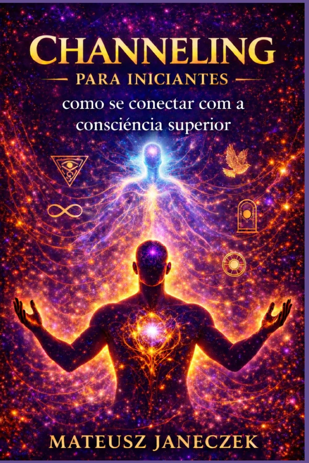 Channeling para iniciantes – como se conectar com a consciência superior