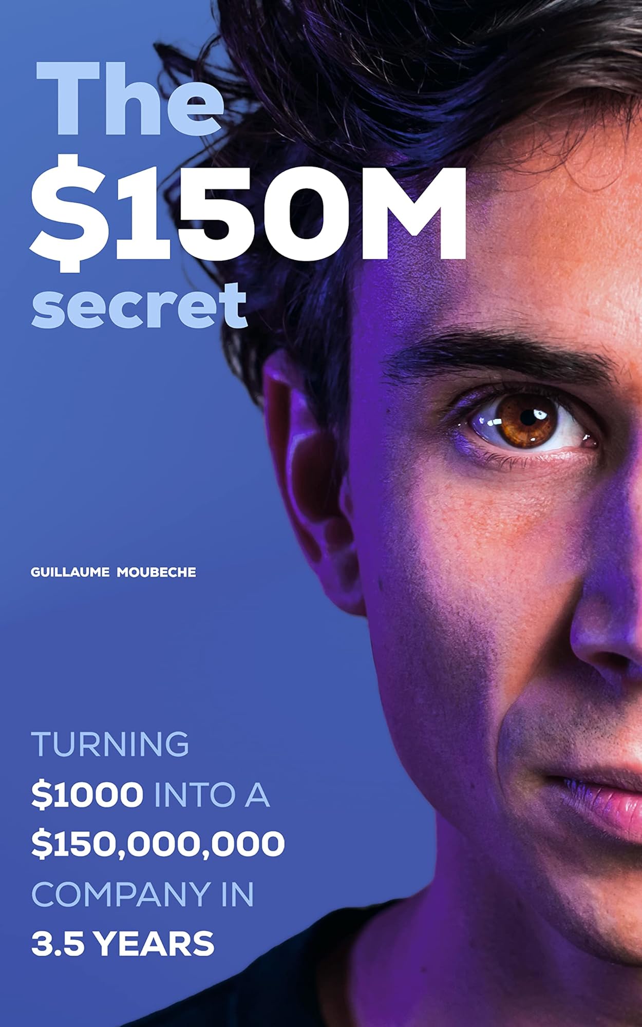 The $150M Secret