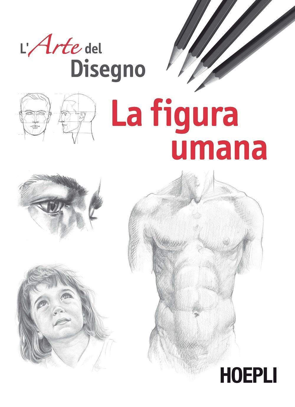 L'arte del disegno. La figura umana