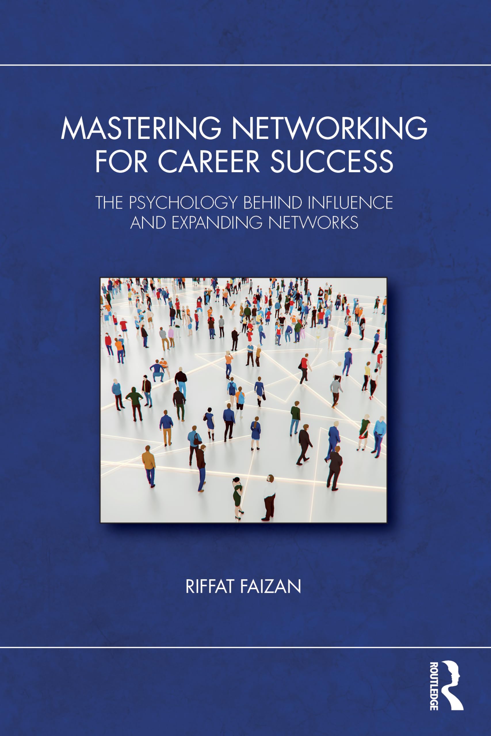 Mastering Networking for Career Success: The Psychology Behind Influence and Expanding Networks