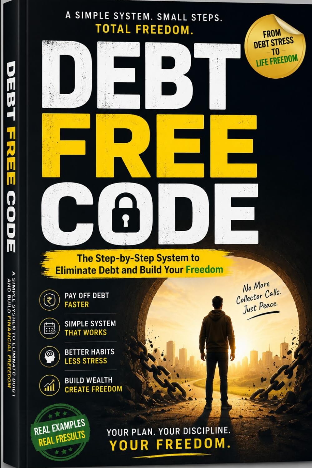 Debt free code: The simple system to eliminate debt, control your money,and build real financial freedom