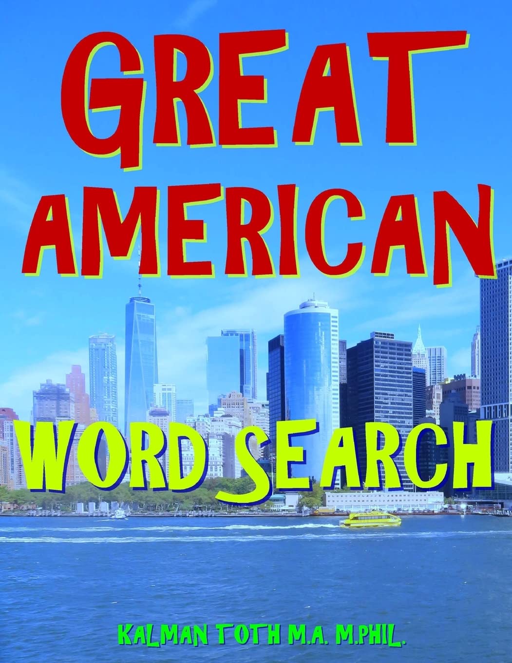 Great American Word Search: 133 Entertaining Extra Large Print Themed Puzzles