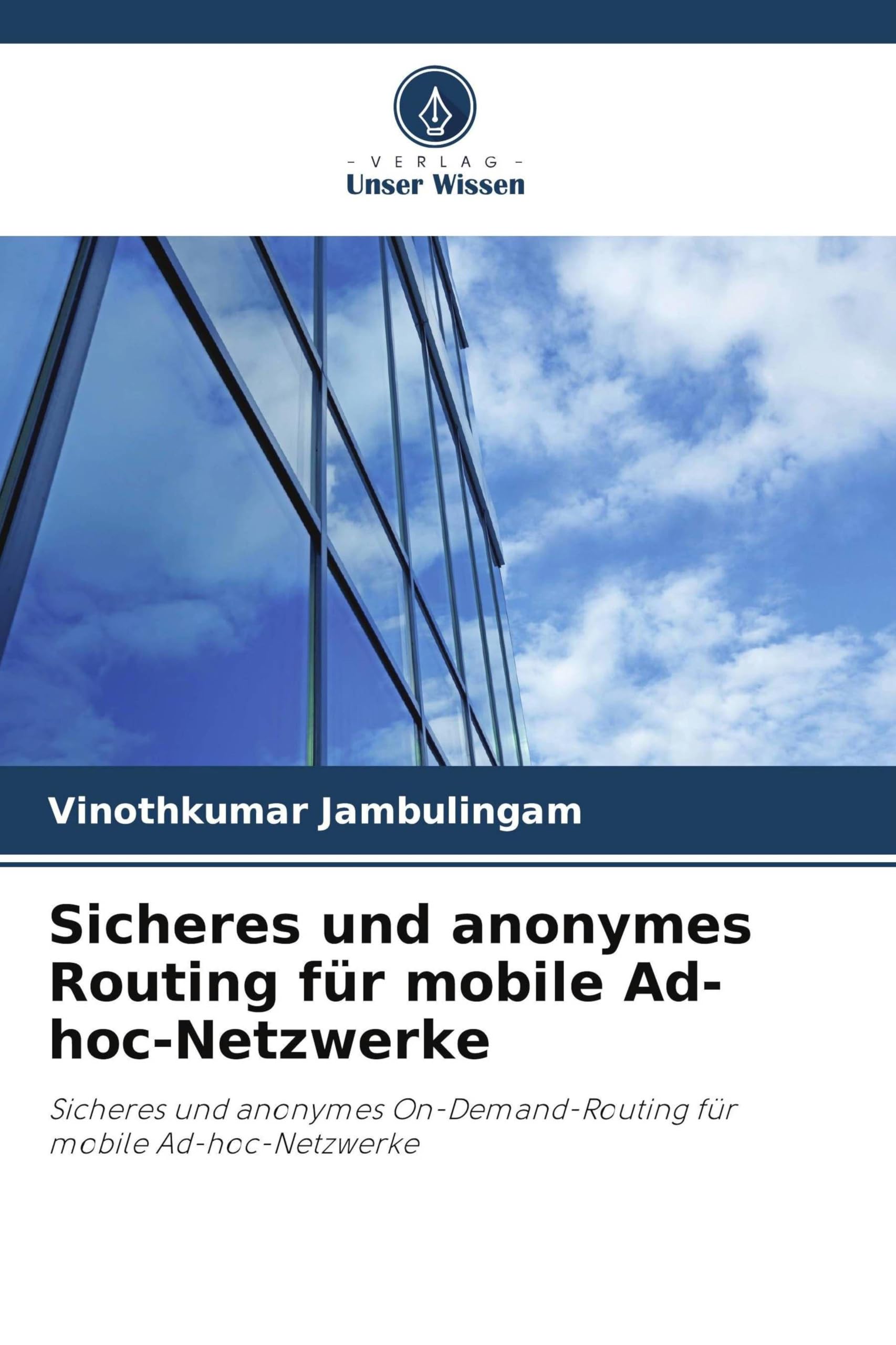Sicheres und anonymes Routing für mobile Ad-hoc-Netzwerke: Sicheres und anonymes On-Demand-Routing für mobile Ad-hoc-Netzwerke