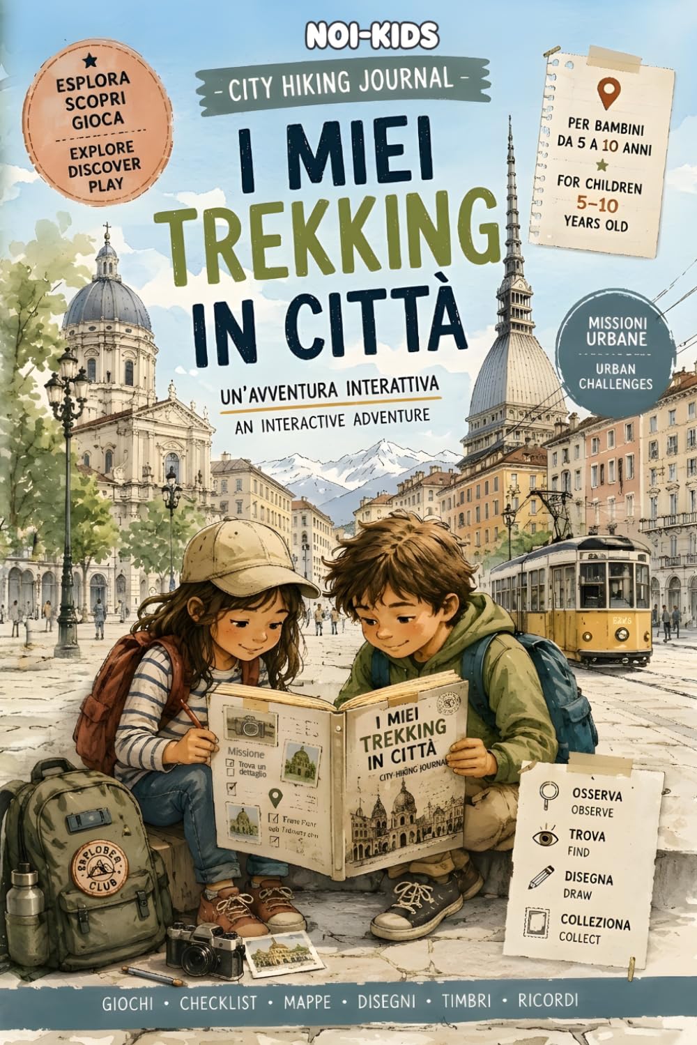 Diario di Urban Trekking per Bambini | Urban Trekking Journal for Kids: Esplora, osserva e colleziona ricordi delle tue avventure in città | Explore, ... with activities, missions and travel memories