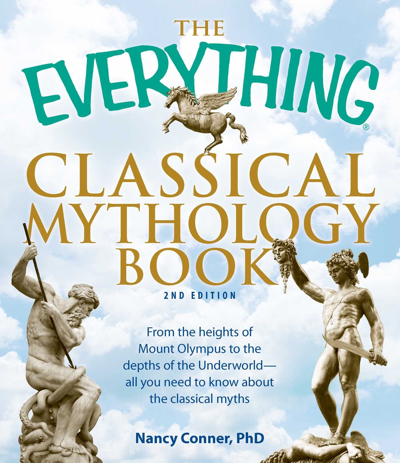 Buy The Everything Classical Mythology Book: From the Heights of Mount Olympus to the Depths of the Underworld - All You Need to Know About the Classical Myths (Everything Series) — BookShops.in