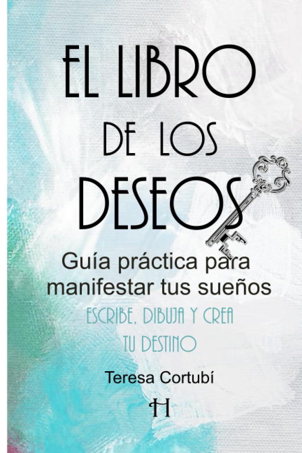 El libro de los Deseos: Una Guía Práctica para Manifestar tus Sueños