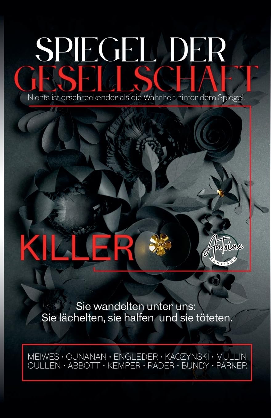 Spiegel der Gesellschaft Nichts ist erschreckender als die Wahrheit hinter dem Spiegel