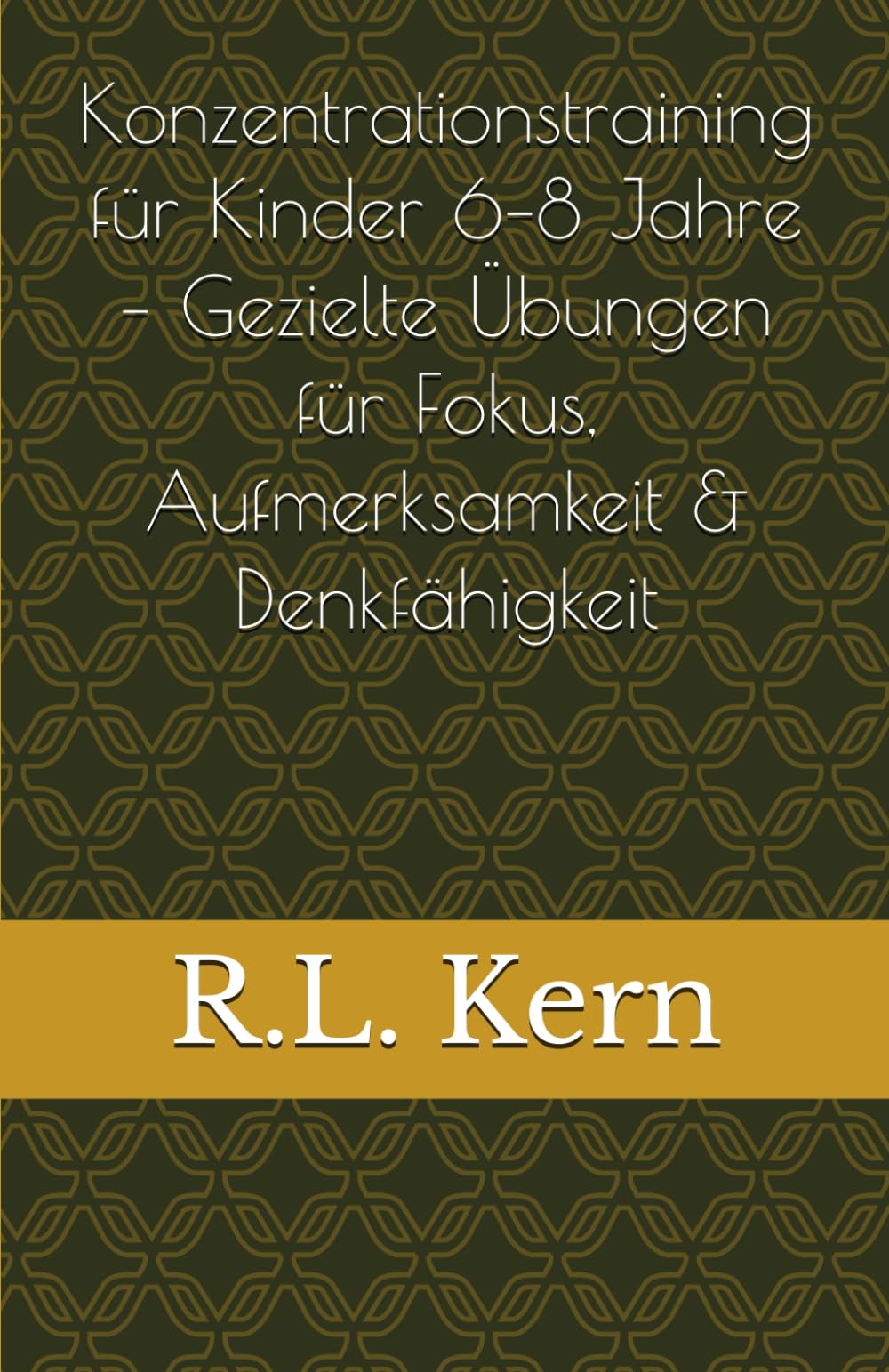 Konzentrationstraining für Kinder 6–8 Jahre – Gezielte Übungen für Fokus, Aufmerksamkeit & Denkfähigkeit
