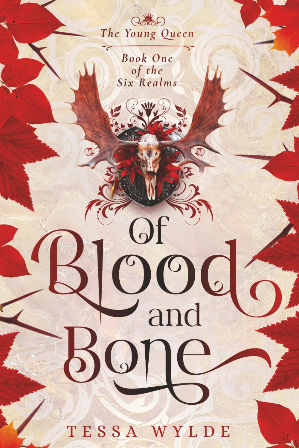 Of Blood & Bone - The Young Queen: Book One In The Six Realms Series