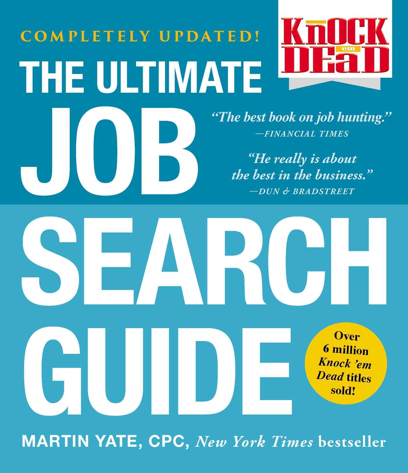 Knock 'em Dead: The Ultimate Job Search Guide (Knock 'em Dead Career Book Series) Paperback – December 5, 2017