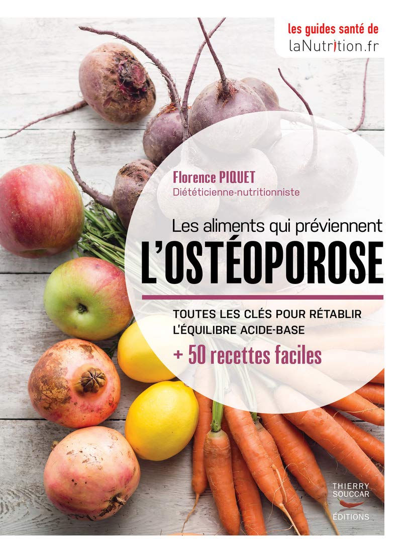 Les aliments qui préviennent l'ostéoporose: Toutes les clés pour rétablir l'équilibre acide-base
