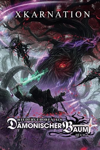 Wiedergeboren als dämonischer Baum: Ein Isekai LitRPG-Abenteuer