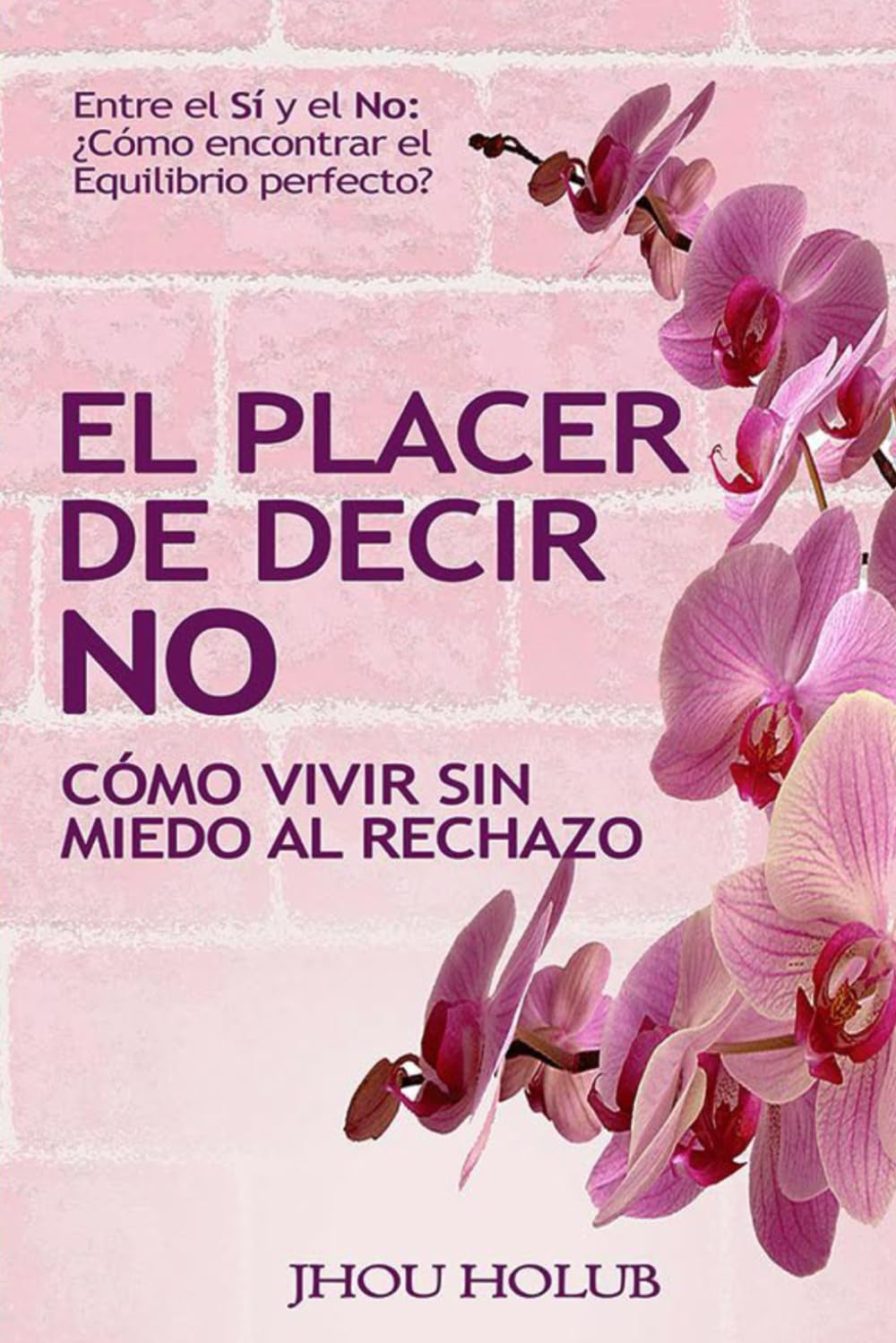 El Placer de Decir No