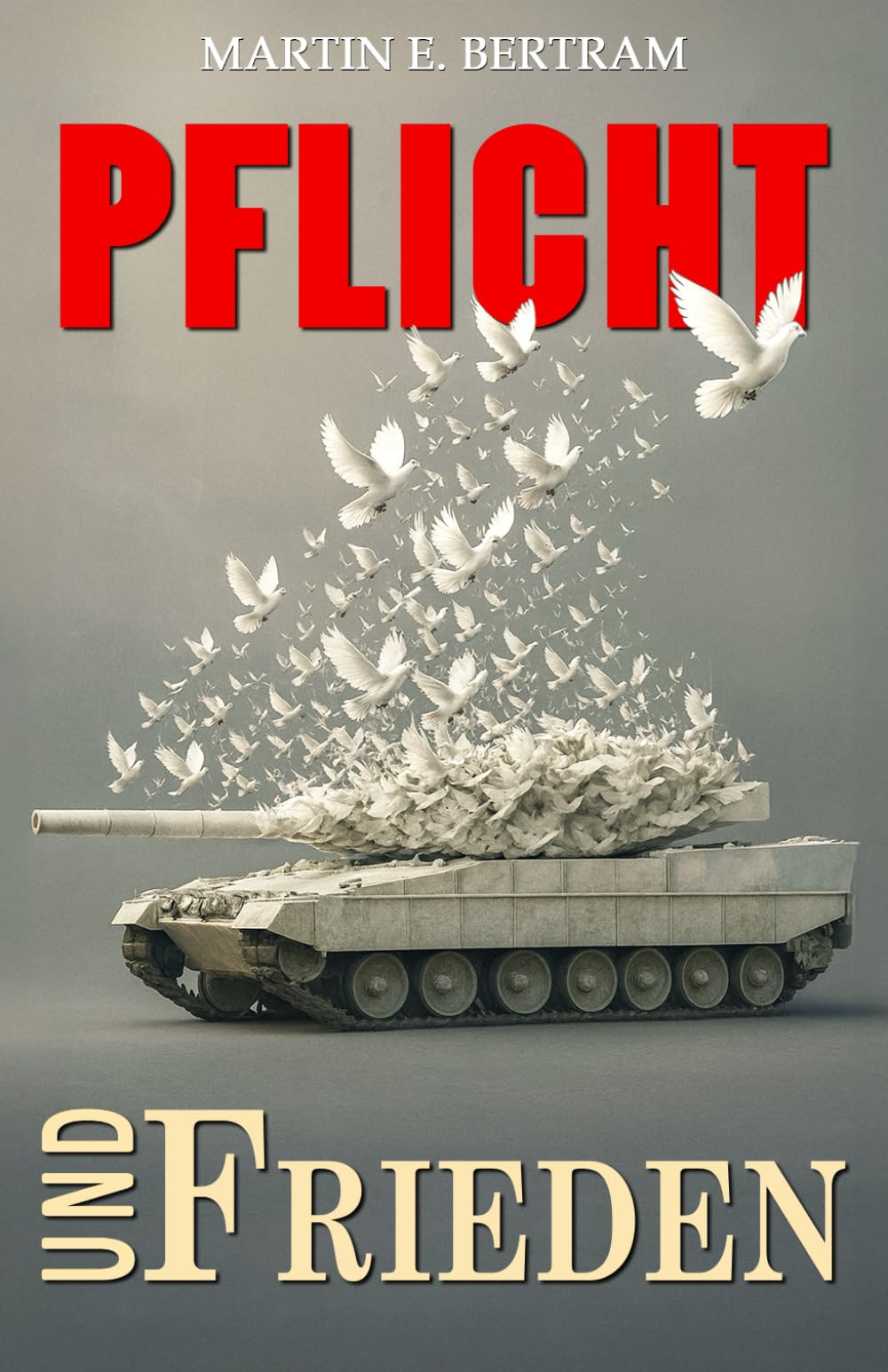 Pflicht und Frieden!: Gedanken über Krieg und Frieden in der Zeitenwende