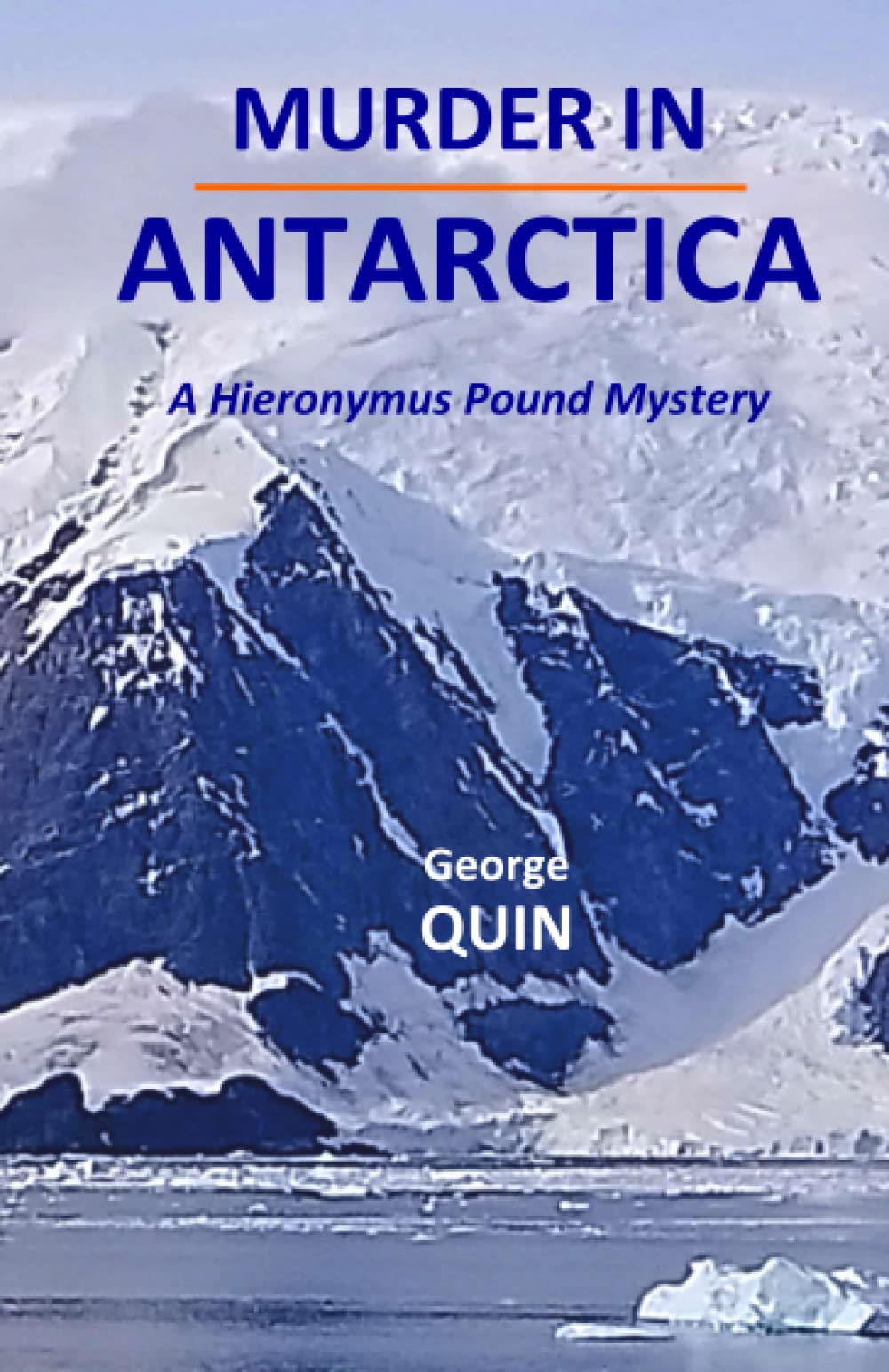 Murder in Antarctica: A Hieronymus Pound Mystery