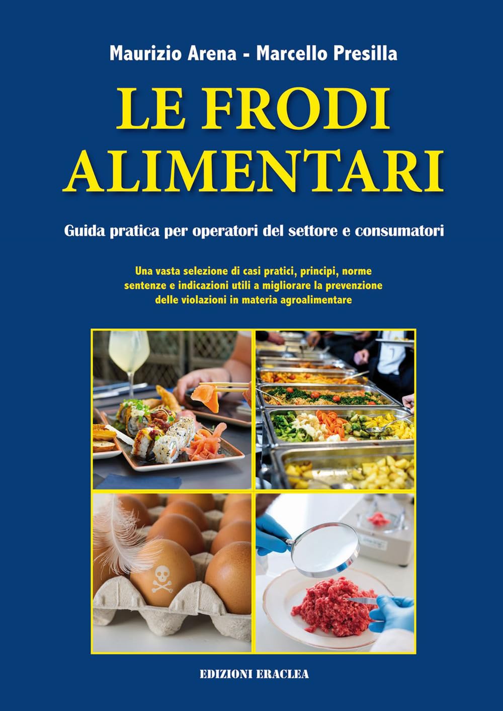 Le Frodi Alimentari. Guida Pratica Per Operatori Del Settore E Consumatori - 4