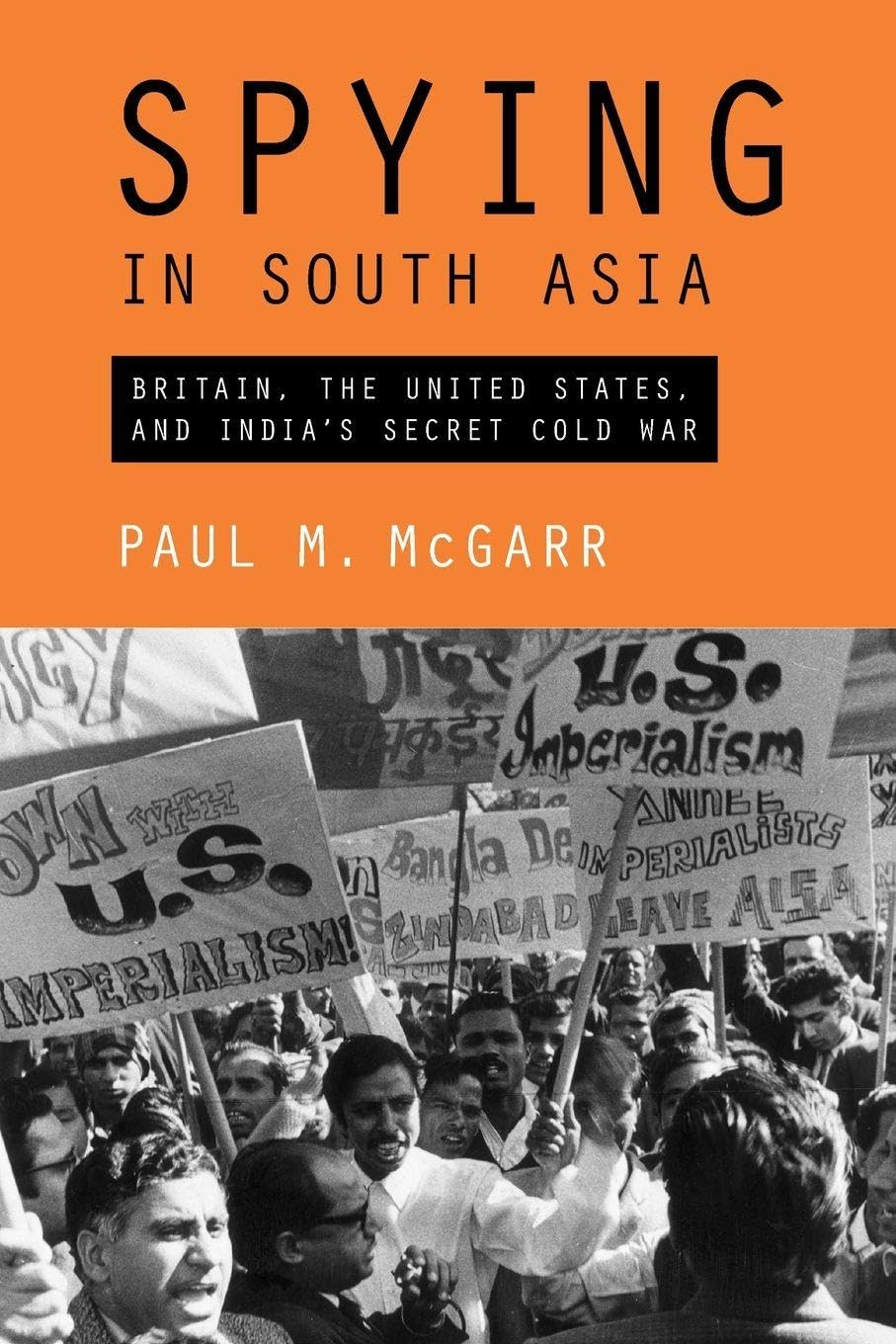 Spying in South Asia: Britain, the United States, and India's Secret Cold War