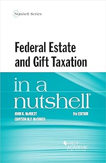 Federal Estate and Gift Taxation in a Nutshell