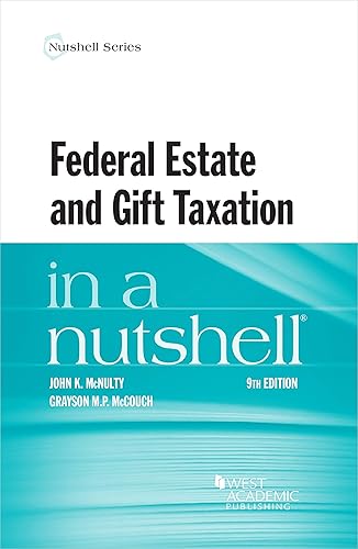 Federal Estate and Gift Taxation in a Nutshell (Nutshells)