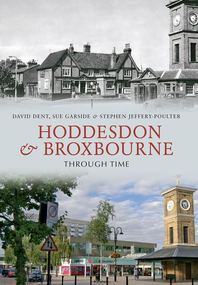 Hoddesdon & Broxbourne Through Time, Dent, David,Jeffery-Poulter, Stephen,Garsid