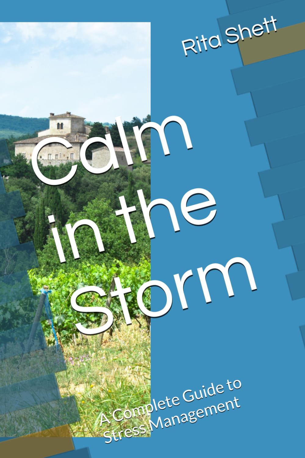 Calm in the Storm: A Complete Guide to Stress Management