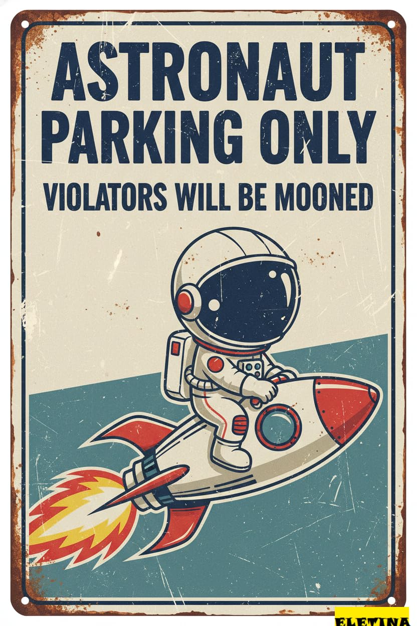 Astronaut Parking Only Space Tin Sign, 8x12 Inch